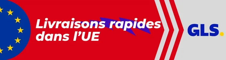 Expéditions immédiates avec les coursiers express GLS et DPD et livraisons rapides dans l'UE